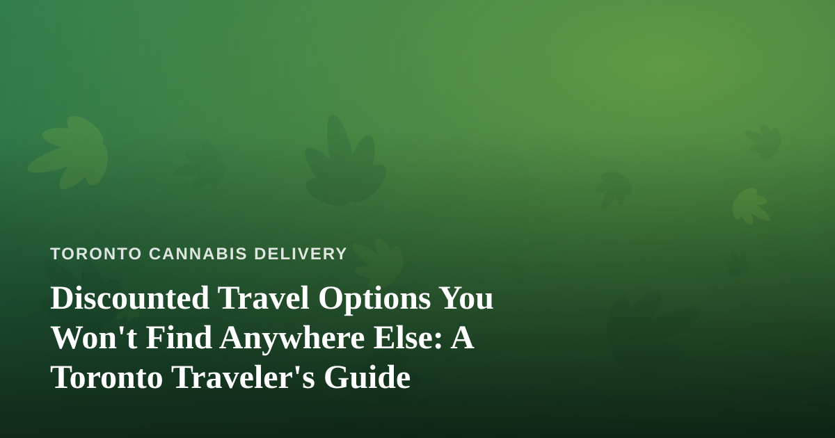 Discounted Travel Options You Won’t Find Anywhere Else: A Toronto Traveler’s Guide