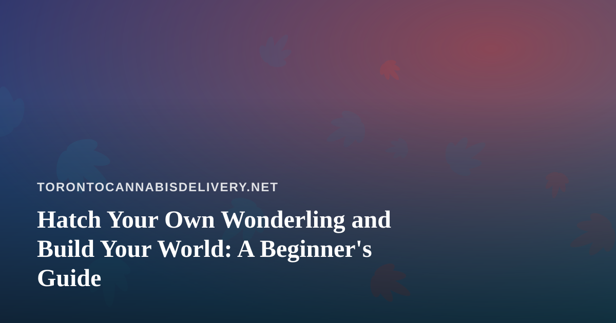 Hatch Your Own Wonderling and Build Your World: A Beginner’s Guide