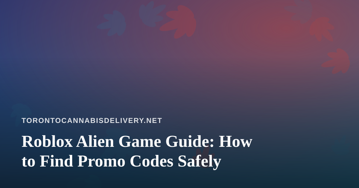 Roblox Alien Game Guide: How to Find Promo Codes Safely
